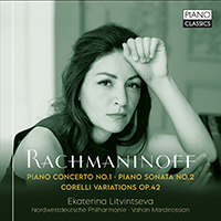 Rachmaninoff: Piano Concerto No.1, Piano Sonata No.2, Corelli Variations Op.42